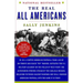 The Real All Americans: The Team That Changed a Game, a People, a Nation