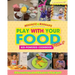 McKenzie & Morgan's Play With Your Food Vol. 1: Kid-Powered Cookbook