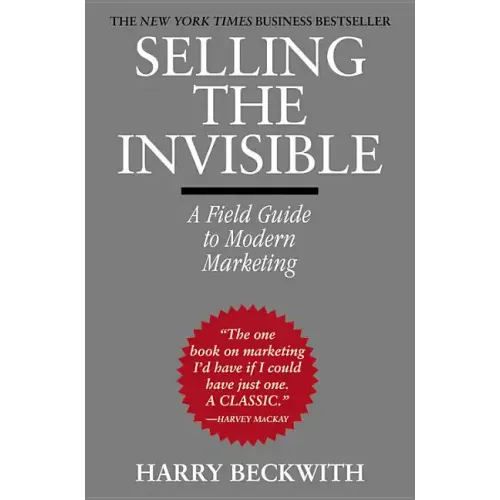 Selling the Invisible: A Field Guide to Modern Marketing