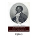 The Interesting Narrative of the Life of Olaudah Equiano, or Gustavus Vassa, the African. Written by Himself