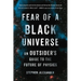 Fear of a Black Universe: An Outsider's Guide to the Future of Physics