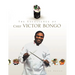 The Excellence of Chef Victor Bongo