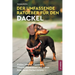Der Umfassende Ratgeber Für Den Dackel: Finden, Füttern, Trainieren, Pflegen, Sozialisieren und Lieben Ihres Neuen Dackel-Welpen