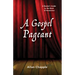 A Gospel Pageant: A Reader's Guide to the Book of Revelation