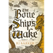 The Bone Ship's Wake