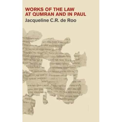 Works of the Law at Qumran and in Paul