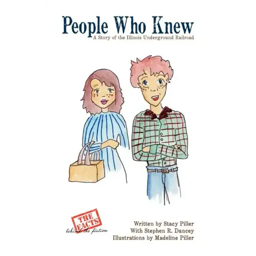 People Who Knew: A Story of the Illinois Underground Railroad