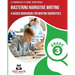 COMMON CORE WRITING Mastering Narrative Writing, Grade 3: A Guided Workbook for Writing Narratives