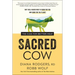 Sacred Cow: The Case for (Better) Meat: Why Well-Raised Meat Is Good for You and Good for the Planet