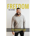 Freedom: How I Found Freedom in the Midst of Depression, Anxiety, and Pain
