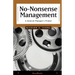 No-Nonsense Management: A General Manager's Primer