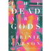 The Dead Are Gods