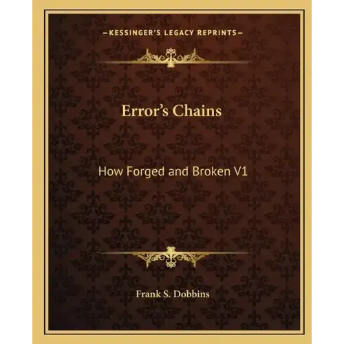 Error's Chains: How Forged and Broken V1