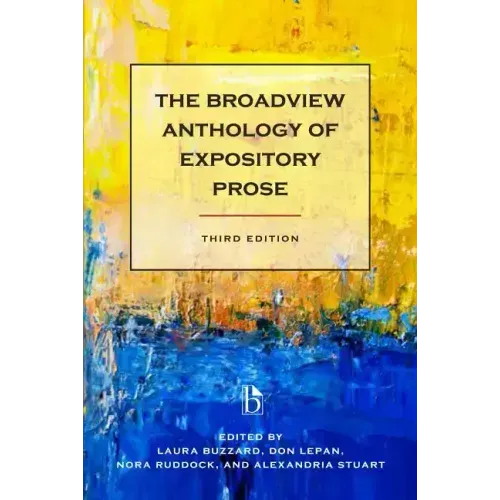 The Broadview Anthology of Expository Prose - Third Edition