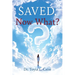 Saved, Now What?