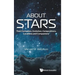 About Stars: Their Formation, Evolution, Compositions, Locations and Companions