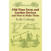 Old-Time Farm and Garden Devices and How to Make Them