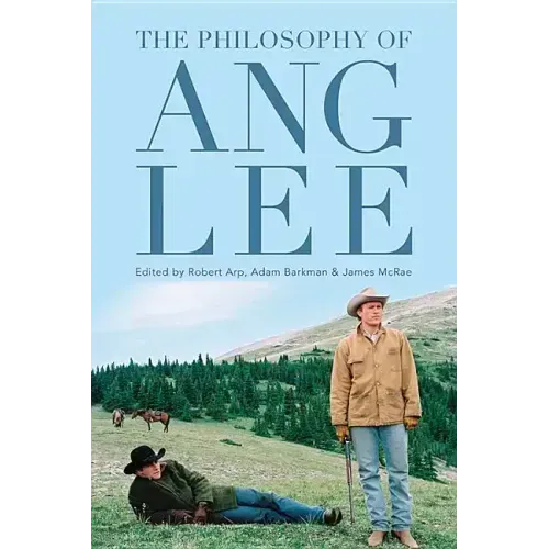 The Philosophy of Ang Lee