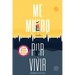 Me muero por vivir: Una novela sobre el amor, los viajes y la enfermedad