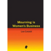 Mourning is Women's Business