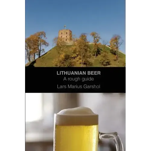 Lithuanian beer: A rough guide