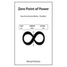 Zero Point of Power: How the Universe Works-Possibly?