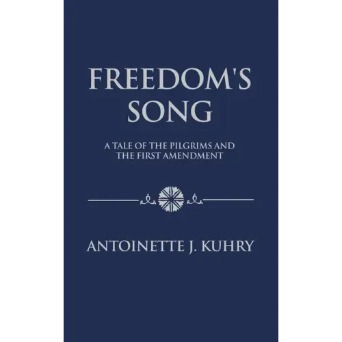 Freedom's Song: A Tale of the Pilgrims and the First Amendment
