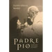 Padre Pio: Encounters with a Spiritual Daughter from Pietrelcina