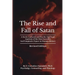 The Rise and Fall of Satan: A Socio-Cultural and Psycho-Spiritual Analysis of the Most Invisible and Enigmatic Figure in Human History