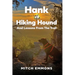 Hank the Hiking Hound And Lessons From The Trail