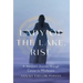 Lady of the Lake, Rise: A Heroine's Journey through Cancer to Wholeness