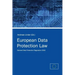European Data Protection Law: General Data Protection Regulation 2016