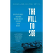 The Will to See: Dispatches from a World of Misery and Hope