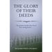 The Glory of Their Deeds