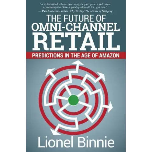 The Future of Omni-Channel Retail: Predictions in the Age of Amazon