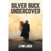 Silver Buck Undercover