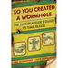 So You Created a Wormhole: The Time Traveler's Guide to Time Travel