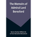The Memoirs of Admiral Lord Beresford