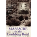 Massacre on the Lordsburg Road: A Tragedy of the Apache Wars