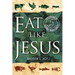 Eat Like Jesus: Returning to Kosher Christianity