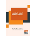 Baudelaire: His Prose And Poetry, Edited By T. R. Smith With A Study On Charles Baudelaire By F. P. Sturm