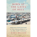 Born at the Gates of Hell: A Doctor's Frontline Story of Delivering Babies in Al-Hol Camp in Syria