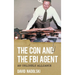 The Con and the FBI Agent: An Unlikely Alliance