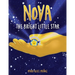 NOVA The Bright Little Star: The Bright Little Star
