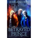 The Betrayed Prince