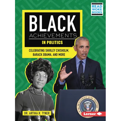 Black Achievements in Politics: Celebrating Shirley Chisholm, Barack Obama, and More