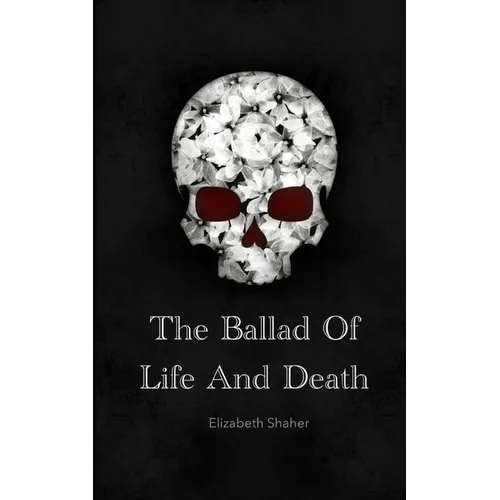 The Ballad of Life and Death