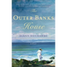 The Outer Banks House: The Outer Banks House: A Novel