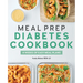 Meal Prep Diabetes Cookbook: 4 Weeks of Easy Meal Plans
