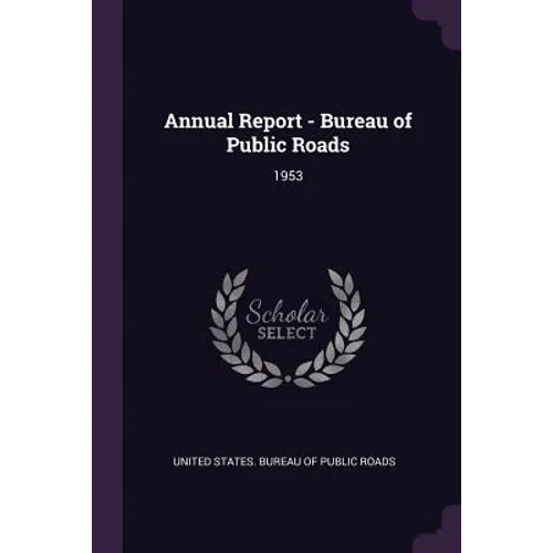 Annual Report - Bureau of Public Roads: 1953